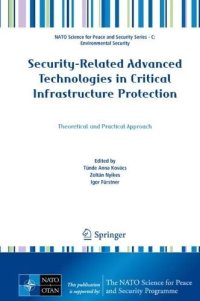 cover of the book Security-Related Advanced Technologies in Critical Infrastructure Protection: Theoretical and Practical Approach