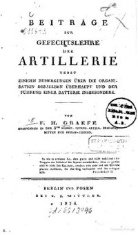 cover of the book Beiträge zur Gefechtslehre der Artillerie Nebst einigen Bemerkungen über d. Organisation derselben überhaupt und der Führung einer Batterie insbesondere