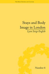 cover of the book Stays and Body Image in London