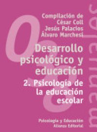 cover of the book Desarrollo psicológico y educación. 2. Psicología de la educación escolar