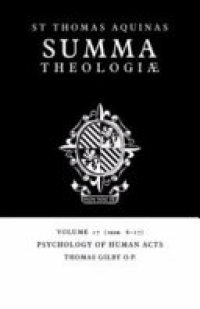 cover of the book Summa Theologiae: Volume 17, Psychology of Human Acts: 1a2ae. 6-17