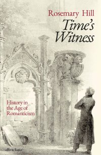 cover of the book Time's Witness: History in the Age of Romanticism