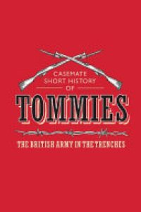 cover of the book Tommies: The British Army in the Trenches