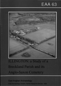 cover of the book Illington: A Study of a Breckland Parish and Its Anglo-Saxon Cemetery