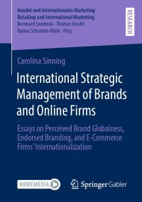 cover of the book International Strategic Management of Brands and Online Firms: Essays on Perceived Brand Globalness, Endorsed Branding, and E-Commerce Firms’ Internationalization