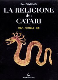 cover of the book La religione dei catari. Fede, dottrine, riti