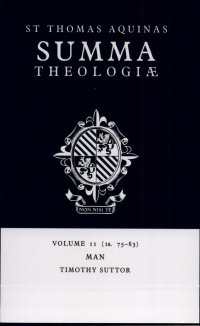 cover of the book Summa Theologiae: Volume 11, Man: 1a. 75-83