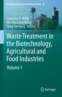 cover of the book Waste Treatment in the Biotechnology, Agricultural and Food Industries: Volume 1