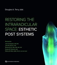 cover of the book Restoring the Intraradicular Space: Esthetic Post Systems