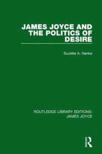 cover of the book James Joyce and the Politics of Desire