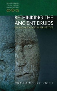 cover of the book Rethinking The Ancient Druids: An Archaeological Perspective