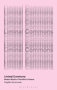 cover of the book Liminal Commons: Modern Rituals of Transition in Greece