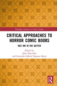 cover of the book Critical Approaches to Horror Comic Books: Red Ink in the Gutter