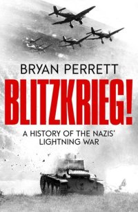 cover of the book Blitzkrieg!: A History of the Nazis' Lightning War