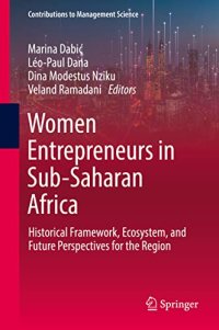 cover of the book Women Entrepreneurs in Sub-Saharan Africa: Historical Framework, Ecosystem, and Future Perspectives for the Region