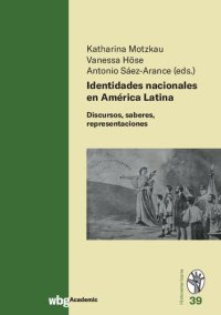 cover of the book Identidades nacionales en América Latina. Discursos, saberes, representaciones