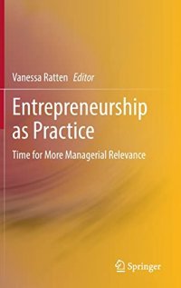 cover of the book Entrepreneurship as Practice: Time for More Managerial Relevance