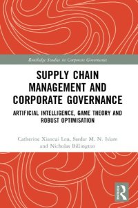 cover of the book Supply Chain Management and Corporate Governance: Artificial Intelligence, Game Theory and Robust Optimisation