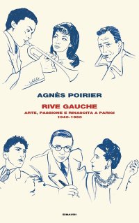 cover of the book Rive Gauche. Arte, passione e rinascita a Parigi 1940-1950