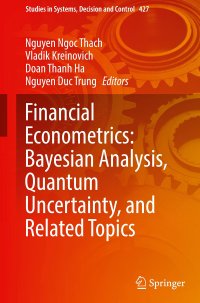 cover of the book Financial Econometrics: Bayesian Analysis, Quantum Uncertainty, and Related Topics