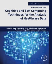 cover of the book Cognitive and Soft Computing Techniques for the Analysis of Healthcare Data