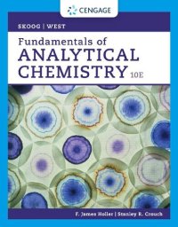 cover of the book Fundamentals of Analytical Chemistry, 10th Edition Douglas A Skoog, Donald M West, F James Holler, Stanley R Crouch