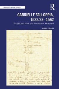 cover of the book Gabrielle Falloppia, 1522/23–1562: The Life and Work of a Renaissance Anatomist