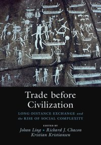 cover of the book Trade before Civilization: Long Distance Exchange and the Rise of Social Complexity