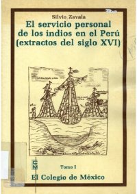 cover of the book El servicio personal de los indios en el Perú (extractos del siglo XVI)