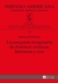 cover of the book La conquista imaginaria de América: crónicas, literatura y cine