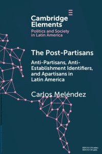 cover of the book The Post-Partisans: Anti-Partisans, Anti-Establishment Identifiers, and Apartisans in Latin America