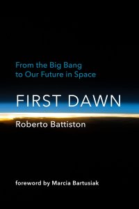 cover of the book First Dawn: From the Big Bang to Our Future in Space