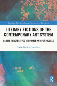 cover of the book Literary Fictions of the Contemporary Art System: Global Perspectives in Spanish and Portuguese