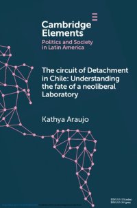 cover of the book The Circuit of Detachment in Chile: Understanding the Fate of a Neoliberal Laboratory