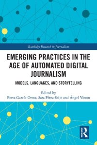 cover of the book Emerging Practices in the Age of Automated Digital Journalism: Models, Languages, and Storytelling