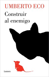 cover of the book Construir al enemigo: Y Otros Escritos