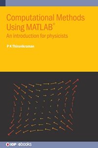 cover of the book Computational Methods Using MATLAB®: An introduction for physicists