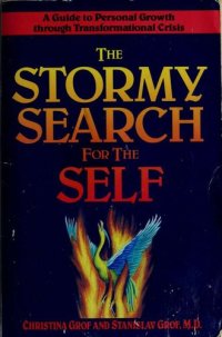 cover of the book The stormy search for the self : a guide to personal growth through transformational crisis