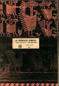 cover of the book La paradoja aimara (Aymara). Solidaridad y faccionalismo