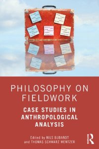 cover of the book Philosophy on Fieldwork: Case Studies in Anthropological Analysis