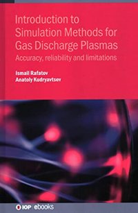 cover of the book Introduction to Simulation Methods for Gas Discharge Plasmas: Accuracy, reliability and limitations