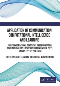 cover of the book Application of Communication Computational Intelligence and Learning: Proceeding of National Conference on Communication, Computational Intelligence and Learning (NCCC IL 2022), January 12th–13th Pune, India