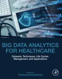 cover of the book Big Data Analytics for Healthcare: Datasets, Techniques, Life Cycles, Management, and Applications