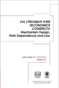 cover of the book Via utriusque iuris œconomice conspecta, Mechanism Design, Path Dependence and Law