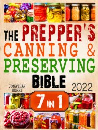 cover of the book The Prepper’s Canning & Preserving Bible