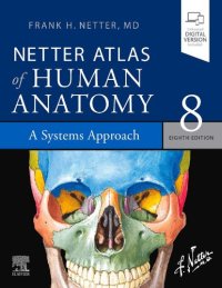 cover of the book Netter Atlas of Human Anatomy: 8th edition A Systems Approach: paperback + eBook Frank H. Netter MD