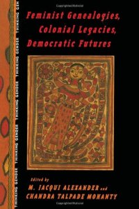 cover of the book Feminist Genealogies, Colonial Legacies, Democratic Futures