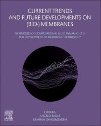 cover of the book Current Trends and Future Developments on (Bio-) Membranes: Techniques of Computational Fluid Dynamic (CFD) for Development of Membrane Technology