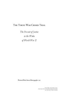 cover of the book The Tokyo war crimes trial : the pursuit of justice in the wake of World War II