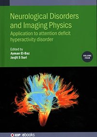 cover of the book Neurological Disorders and Imaging Physics: Application to Attention Deficit Hyperactivity Disorder